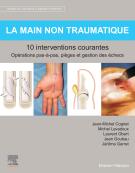 La main non traumatique 10 interventions courantes