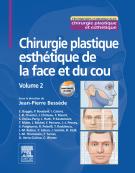 Chirurgie plastique esthétique de la face et du cou - Volume 2