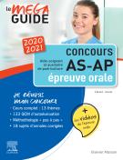 Méga Guide Oral AS/AP 2020/2021 - Concours Aide-soignant et Auxiliaire de puériculture
